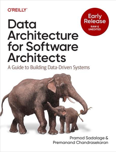 Cover of Data Architecture for Software Architects, O'Reilly Early Release